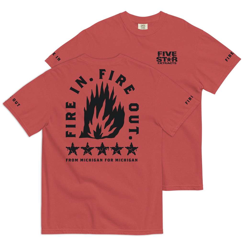 Fire In. Fire Out. Five Star Extracts Tee